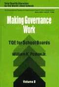 Making Governance Work: Tqe for School Boards