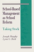 School-Based Management as School Reform: Taking Stock