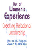 Out of Women′s Experience: Creating Relational Leadership