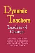 Dynamic Teachers: Leaders of Change