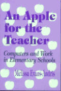An Apple for the Teacher: Computers and Work in Elementary Schools