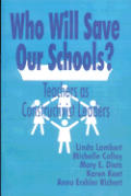 Who Will Save Our Schools?: Teachers as Constructivist Leaders