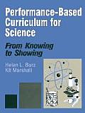 Performance-Based Curriculum for Science: From Knowing to Showing