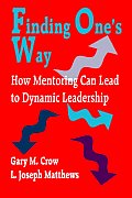 Finding One′s Way: How Mentoring Can Lead to Dynamic Leadership