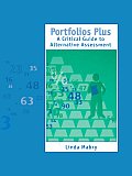 Portfolios Plus: A Critical Guide to Alternative Assessment