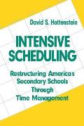 Intensive Scheduling: Restructuring America′s Secondary Schools Through Time Management