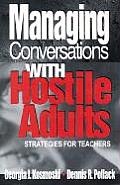 Managing Conversations with Hostile Adults: Strategies for Teachers