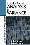 Introduction to Analysis of Variance: Design, Analyis & Interpretation