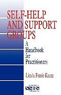 Self-Help and Support Groups: A Handbook for Practitioners