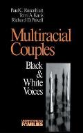 Multiracial Couples: Black & White Voices