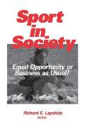 Sport in Society: Equal Opportunity or Business as Usual?