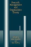 Foucault, Management and Organization Theory: From Panopticon to Technologies of Self