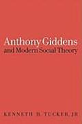Anthony Giddens and Modern Social Theory