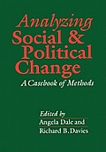 Analyzing Social and Political Change: A Casebook of Methods