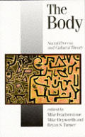 The Body: Social Process and Cultural Theory