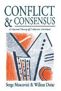 Conflict and Consensus: A General Theory of Collective Decisions