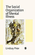 The Social Organization of Mental Illness