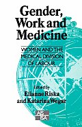 Gender, Work and Medicine: Women and the Medical Division of Labour