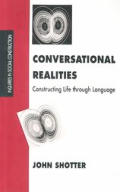 Conversational Realities Constructing Life Through Language