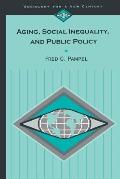 Aging, Social Inequality, and Public Policy