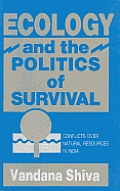 Ecology & The Politics Of Survival Confl