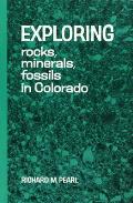 Exploring Rocks Minerals Fossils In Colo