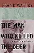 The Man Who Killed The Deer: A Novel of Pueblo Indian Life
