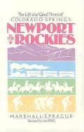 Newport In Rockies: Life & Good Times Of
