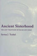 Ancient Sisterhood: The Lost Traditions of Hagar and Sarah