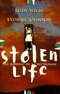 Stolen Life The Journey Of A Cree Woman