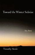 Toward the Winter Solstice: New Poems