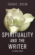 Spirituality & the Writer A Personal Inquiry