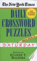 The New York Times Daily Crossword Puzzles: Saturday, Volume 1: Skill Level 6