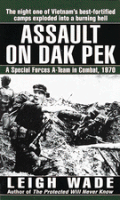 Assault on Dak Pek A Special Forces A Team in Combat 1970