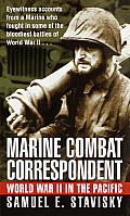 Marine Combat Correspondent World War II in the Pacific