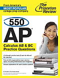 550 AP Calculus AB & BC Practice Questions