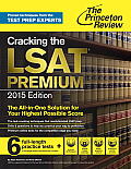 Cracking the LSAT Premium Edition with 6 Practice Tests 2015