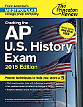 Cracking the AP US History Exam 2015 Edition