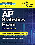 Cracking the AP Statistics Exam 2015 Edition