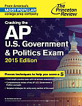 Cracking the AP U S Government & Politics Exam 2015 Edition