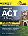 Cracking the ACT with 3 Practice Tests 2015 Edition