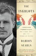 Inkblots Hermann Rorschach His Iconic Test & the Power of Seeing
