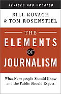 Elements of Journalism What Newspeople Should Know & the Public Should Expect
