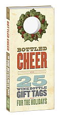 Bottled Cheer 25 Wine Bottle Gift Tags for the Holidays