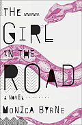 Girl in the Road A Novel