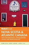Fodors Nova Scotia & Atlantic Canada with New Brunswick Prince Edward Island & Newfoundland 13th Edition