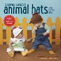 Gramma Nancy's Animal Hats (and Booties, Too!): Knitted Gifts for Babies and Children