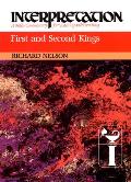 First and Second Kings: Interpretation: A Bible Commentary for Teaching and Preaching