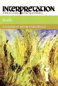 Ruth: Interpretation: A Bible Commentary for Teaching and Preaching