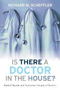 Is There a Doctor in the House?: Market Signals and Tomorrow's Supply of Doctors